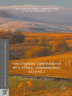 cover image of The Lysenko Controversy as a Global Phenomenon, Volume 2